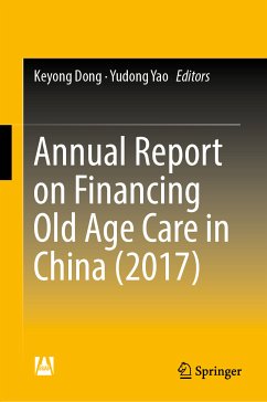 Annual Report on Financing Old Age Care in China (2017) (eBook, PDF)