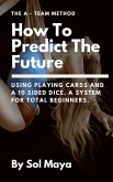 How to Predict the Future (Divination Prediction, #1) (eBook, ePUB)