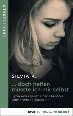 ... doch helfen musste ich mir selbst (eBook, ePUB) - K., Silvia
