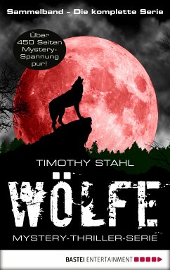 Wölfe - Mystery-Thriller-Serie Sammelband (eBook, ePUB) - Stahl, Timothy