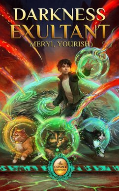 Cover Darkness Exultant: Book Four of The Catmage Chronicles (eBook, ePUB)