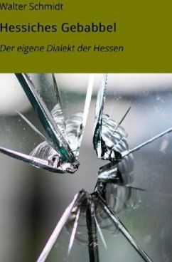 Dialekt der Hessen - Schmidt, Walter