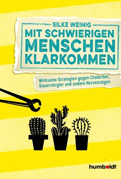 Mit schwierigen Menschen klarkommen (eBook, ePUB) - Weinig, Silke