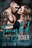 Tangled with the Boxer (A Beatdown and Bent Over Romance, #2) (eBook, ePUB)