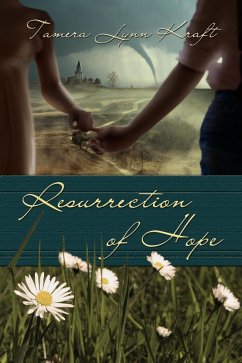 Resurrection of Hope (eBook, ePUB) - Kraft, Tamera Lynn
