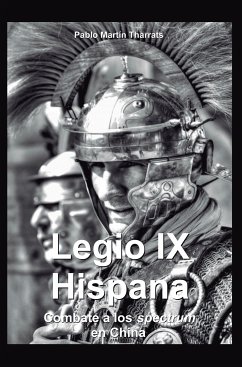 Legio IX Hispana. Combate a los Spectrum en China (eBook, ePUB) - Tharrats, Pablo Martín