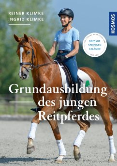 Grundausbildung des jungen Reitpferdes (eBook, PDF) - Klimke, Ingrid; Klimke, Reiner