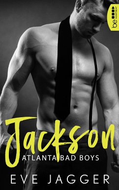 Atlanta Bad Boys – Jackson (eBook, ePUB) - Jagger, Eve