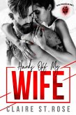 Hands Off My Wife (Black Cossacks MC, #1) (eBook, ePUB)