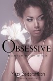 Obsessive: Essence of an Affair (eBook, ePUB) Obsessive: Essence of an Affair (eBook, ePUB)