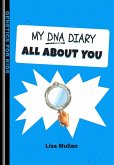 My DNA Diary: All about YOU (Genetics for Kids) (eBook, ePUB)