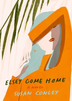 Elsey Come Home (eBook, ePUB) - Conley, Susan