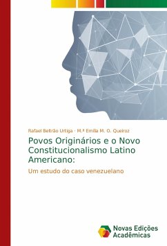 Povos Originários e o Novo Constitucionalismo Latino Americano: