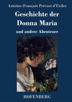 Geschichte der Donna Maria und andere Abenteuer - d'Exiles, Antoine-François Prévost