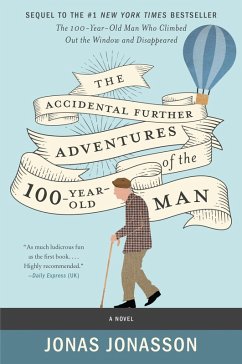 The Accidental Further Adventures of the Hundred-Year-Old Man (eBook, ePUB) - Jonasson, Jonas; Willson-Broyles, Rachel