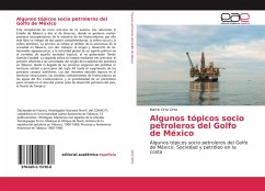 Algunos tópicos socio petroleros del Golfo de México