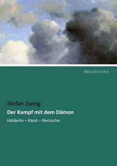 Der Kampf mit dem Dämon - Zweig, Stefan
