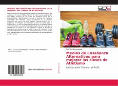 Medios de Enseñanza Alternativos para mejorar las clases de Atletismo - Sorí Monteagudo, Raúl