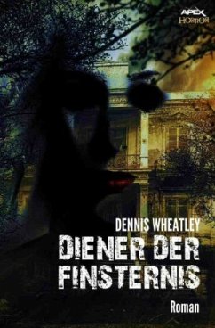 DIENER DER FINSTERNIS - Wheatley, Dennis