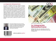 La integración latinoamericana - Paladines García, Xavier Gustavo