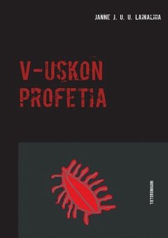 V-uskon profetia - Lainaliha, Janne J. U. U.