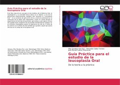 Guía Práctica para el estudio de la leucoplasia Oral - Gallas Torreira, Mercedes;Suárez Peñaranda, José Manuel