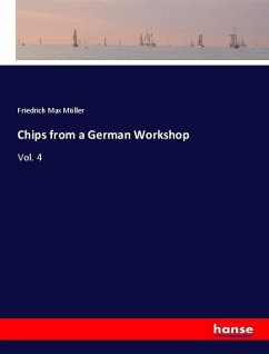 Chips from a German Workshop - Müller, Friedrich Max