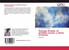 George Orwell, el profeta social, y otros ensayos