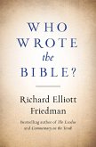 Who Wrote the Bible? (eBook, ePUB) Who Wrote the Bible? (eBook, ePUB)