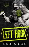 Left Hook (A Choke Me Out Romance, #2) (eBook, ePUB) Left Hook (A Choke Me Out Romance, #2) (eBook, ePUB)