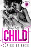 Hands Off My Child (Black Cossacks MC, #2) (eBook, ePUB) Hands Off My Child (Black Cossacks MC, #2) (eBook, ePUB)