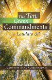 The Ten Green Commandments of Laudato Si' (eBook, ePUB)