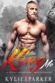 King Me: A Secret Mountain Man Romance (Fire & Ice Romance Series, #8) (eBook, ePUB)