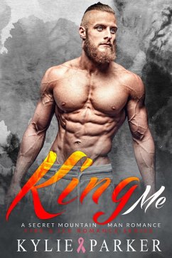 Cover King Me: A Secret Mountain Man Romance (Fire & Ice Romance Series, #8) (eBook, ePUB)