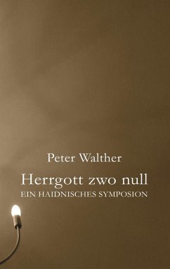 Herrgott zwo null - Walther, Peter