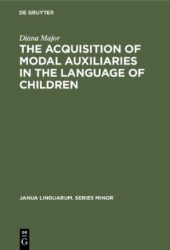 The Acquisition of Modal Auxiliaries in the Language of Children - Major, Diana