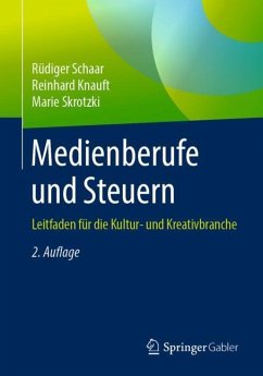 Medienberufe und Steuern - Schaar, Rüdiger;Knauft, Reinhard;Skrotzki, Marie