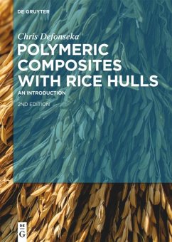 Polymeric Composites with Rice Hulls - Defonseka, Chris