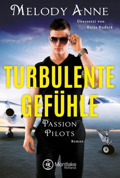 Turbulente Gefühle / Passion Pilots Bd.4 - Anne, Melody