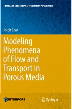 Modeling Phenomena of Flow and Transport in Porous Media - Bear, Jacob