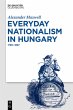 Everyday Nationalism in Hungary - Bild 1