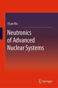 Neutronics of Advanced Nuclear Systems - Wu, Yican