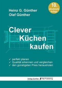 Clever Küchen kaufen - Günther, Olaf;Günther, Heinz G.
