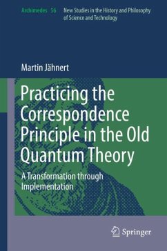 Practicing the Correspondence Principle in the Old Quantum Theory - Jähnert, Martin