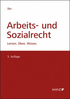 Arbeits- und Sozialrecht (f. Österreich) - Drs, Monika