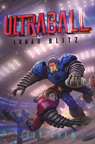 Ultraball #1: Lunar Blitz (eBook, ePUB) Ultraball #1: Lunar Blitz (eBook, ePUB)
