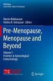 Pre-Menopause, Menopause and Beyond