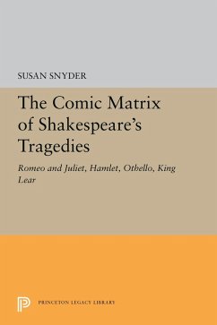 The Comic Matrix of Shakespeare's Tragedies (eBook, PDF) - Snyder, Susan