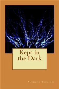 Kept In The Dark (eBook, ePUB) - Trollope, Anthony