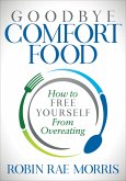 Goodbye Comfort Food (eBook, ePUB)